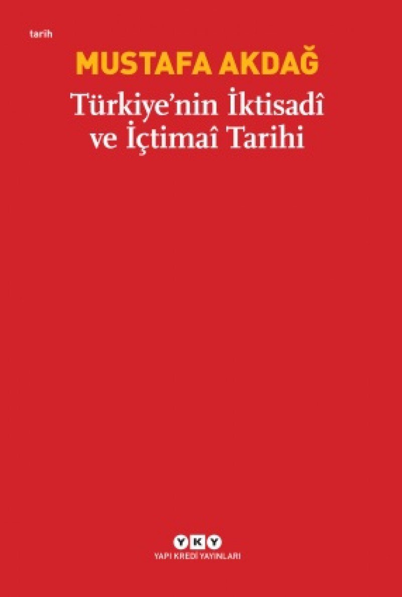 Türkiye’nin İktisadi ve İçtimai Tarihi Politics & History