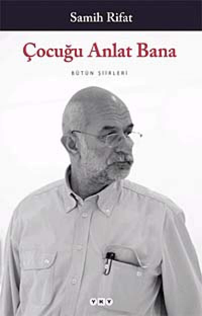 Çocuğu Anlat Bana: Bütün Şiirleri Poetry