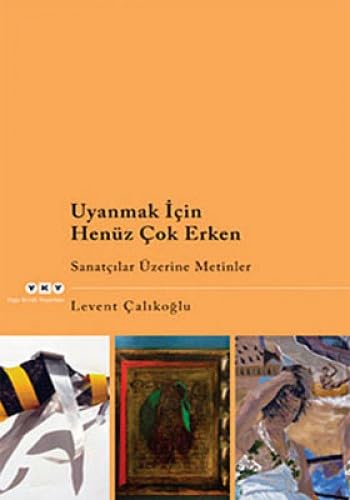 UYANMAK İÇİN HENÜZ ÇOK ERKEN Film, Art & Culture