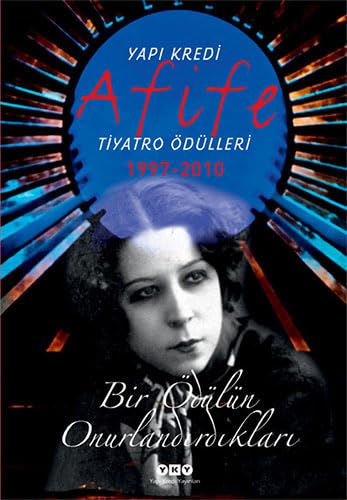 Afife Tiyatro Ödülleri (1997-2010): Bir Ödülün Onurlandırdıkları Historical Fiction