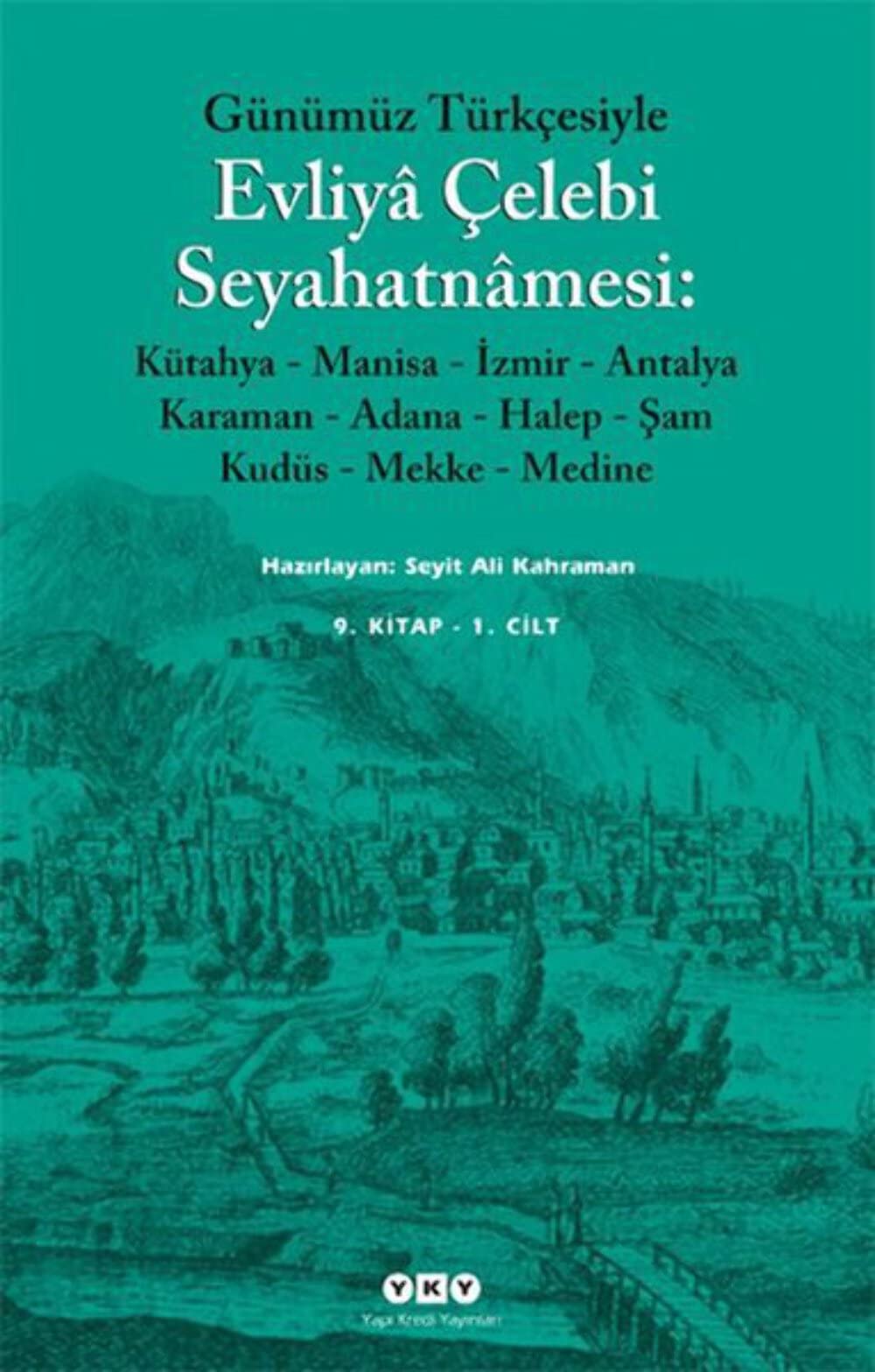 EVLİYA ÇELEBİ SEYAHATNAMESİ 9 GÜN.TÜRK. Politics & History