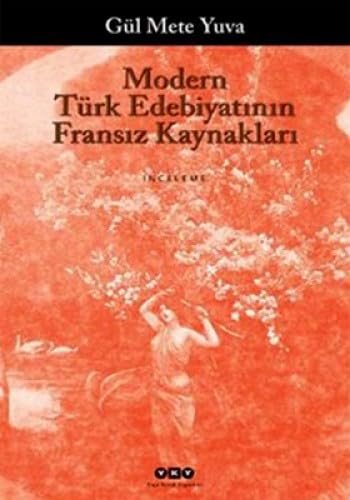 MODERN TÜRK EDEBİYATININ FRANSIZ KAYNAKLARI Contemporary literature