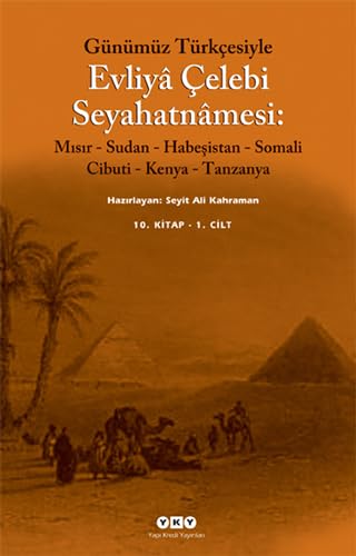 Günümüz Türkçesiyle Evliya Çelebi Seyahatnamesi 10. Kitap (Kutulu 2 Cilt): Mısır-Sudan-Habeşistan-Somali-Cibuti-Kenya-Tanzanya Contemporary literature Books