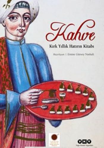 KAHVE KIRK YILLIK HATIRIN KİTABI Politics & History