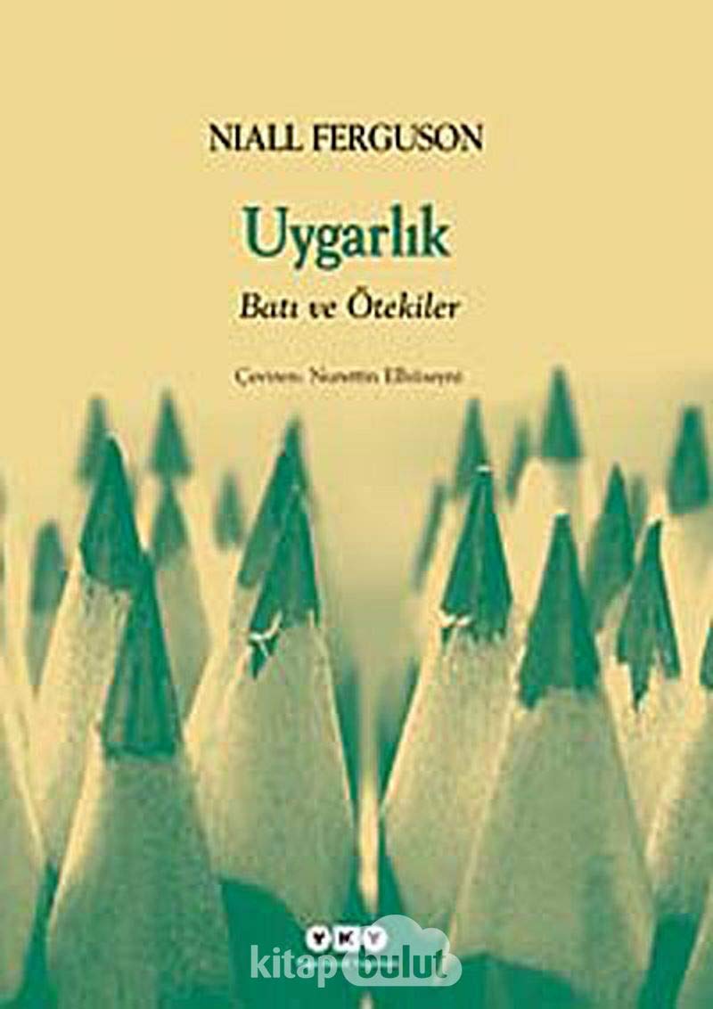 Uygarlık: Batı ve Ötekiler Politics & History