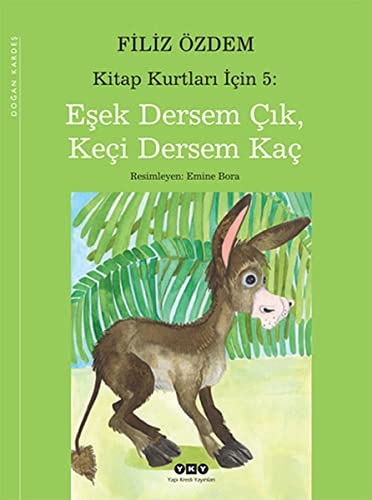 EŞEK DERSEM ÇIK KEÇİ DERSEM KAÇ Contemporary literature