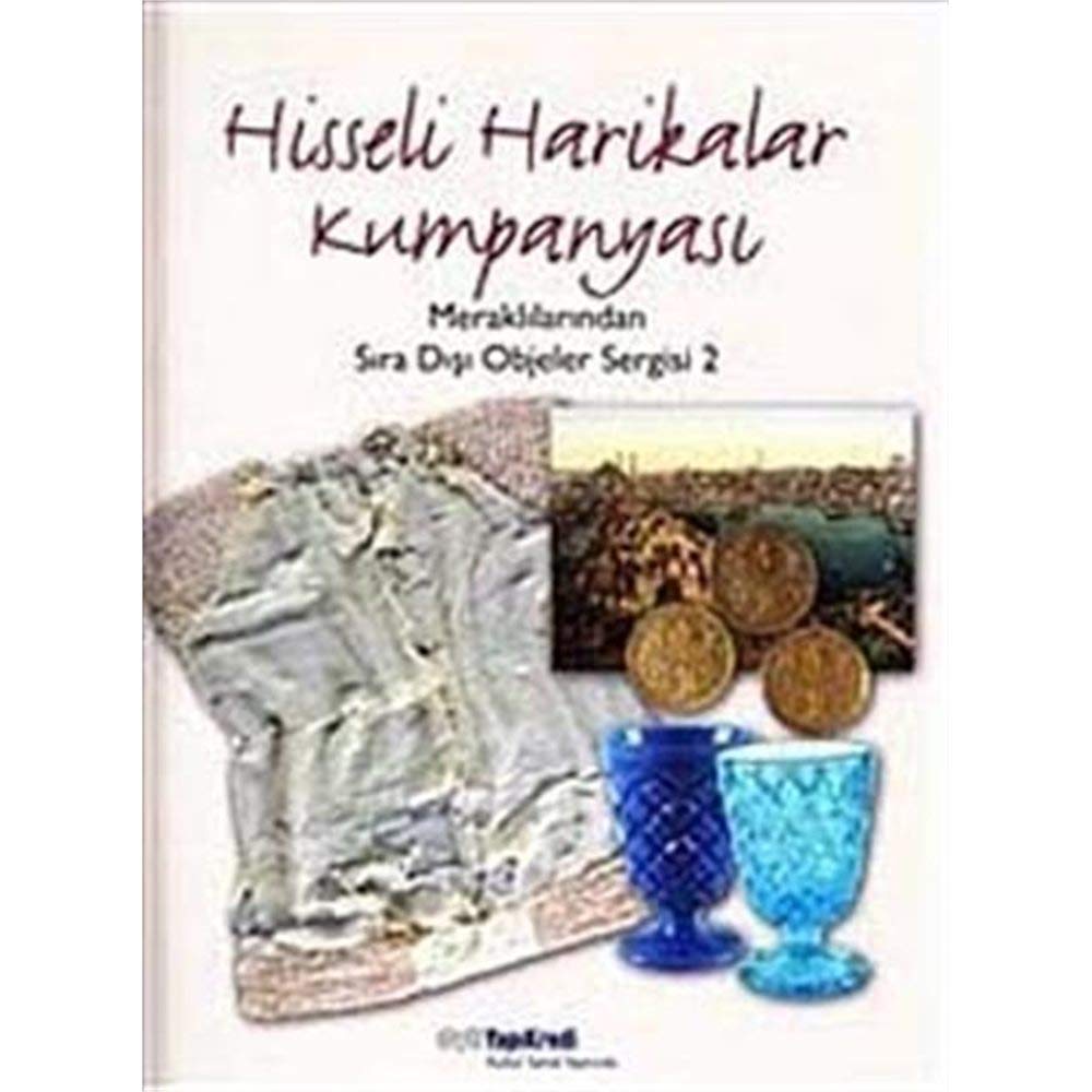 Hisseli Harikalar Kumpanyası: Meraklılarından Sıra Dışı Objeler Sergisi 2 Historical Fiction