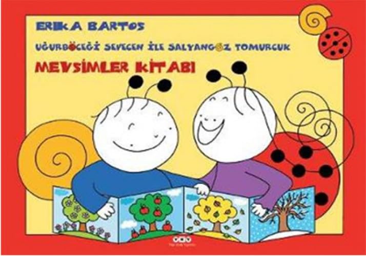 Ugurböcegi Sevecen ile Salyangoz Tomurcuk; Mevsimler Kitabi Fairy Tales & Legends