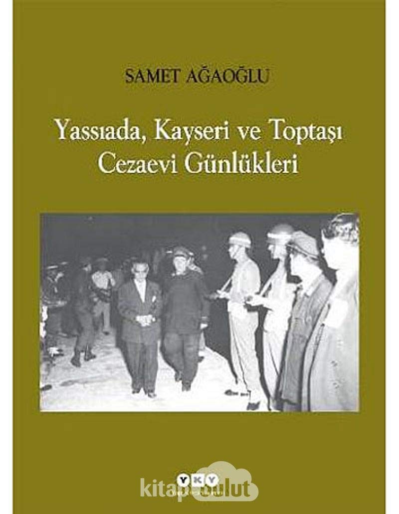 Yassıada, Kayseri ve Toptaşı Cezaevi Günlükleri Politics & History