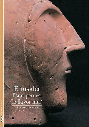 ETRÜSKLER ESRAR PERDESİ KALKIYOR Politics & History