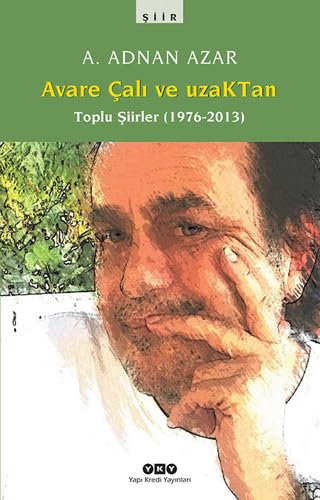 Avare Çalı ve Uzaktan - Toplu Şiirler (1976-2013) Poetry