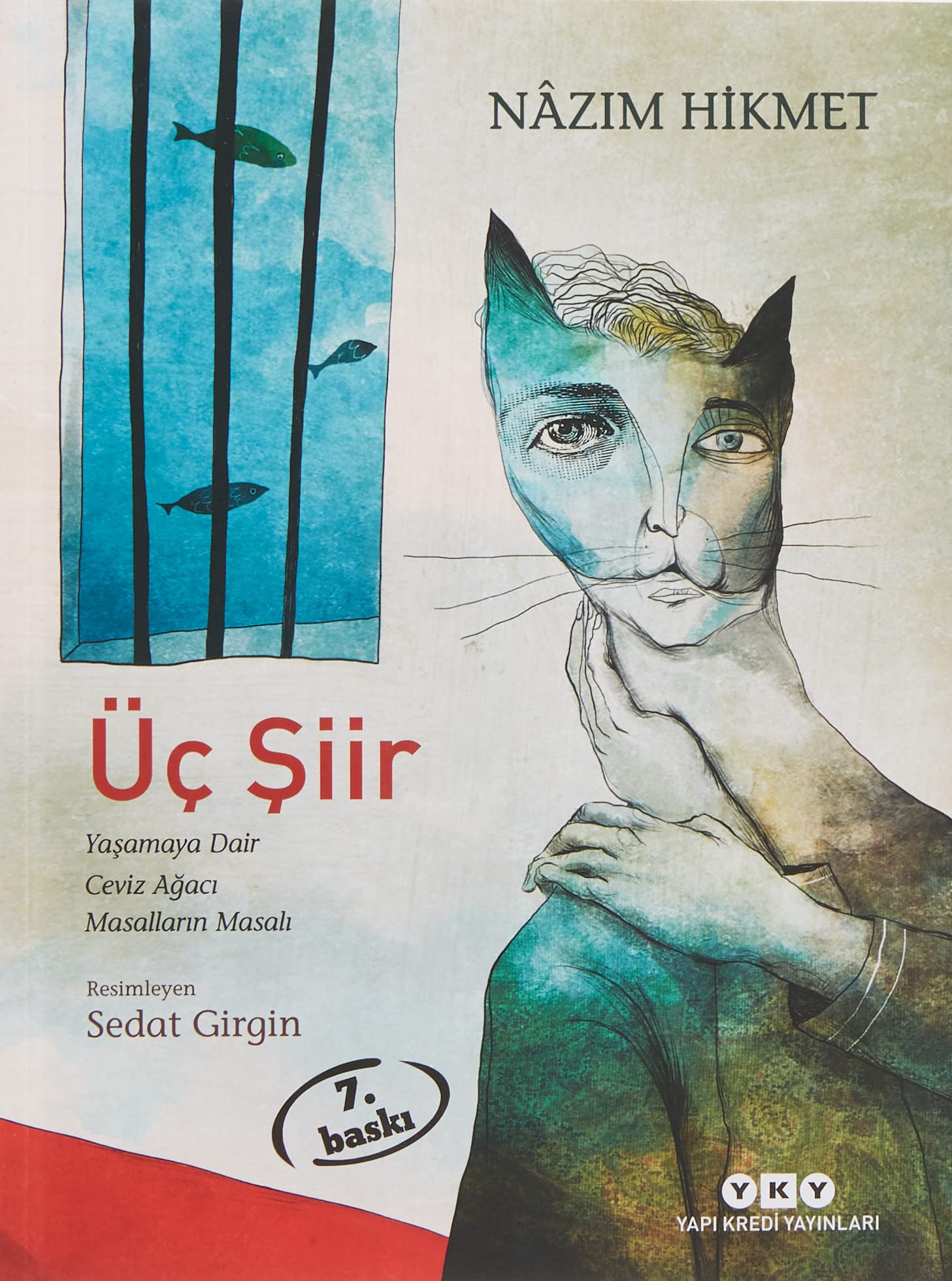 Üc Siir: Yasamaya Dair, Ceviz Agaci, Masallarin Masali: Yaşamaya Dair, Ceviz Ağacı, Masalların Masalı Poetry