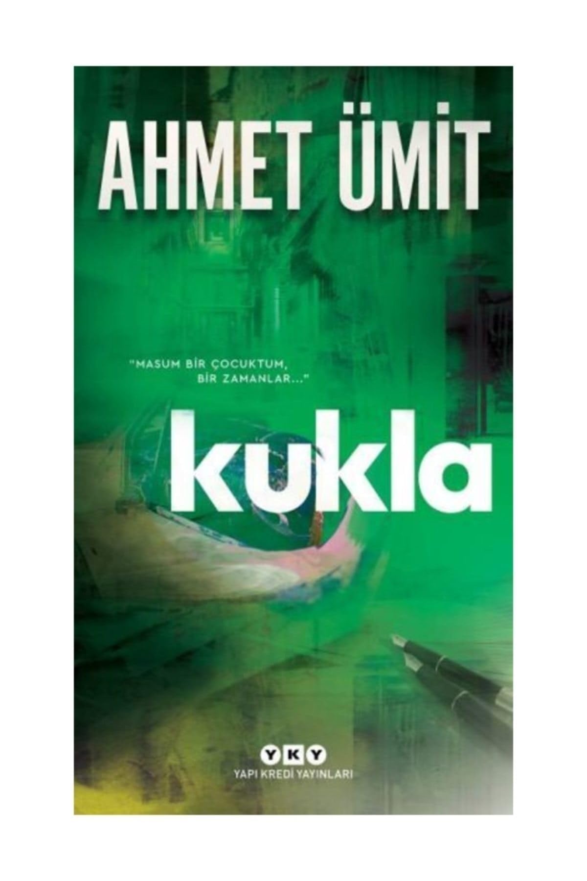 Kukla: "Masum Bir Çocuktum, Bir Zamanlar..." book