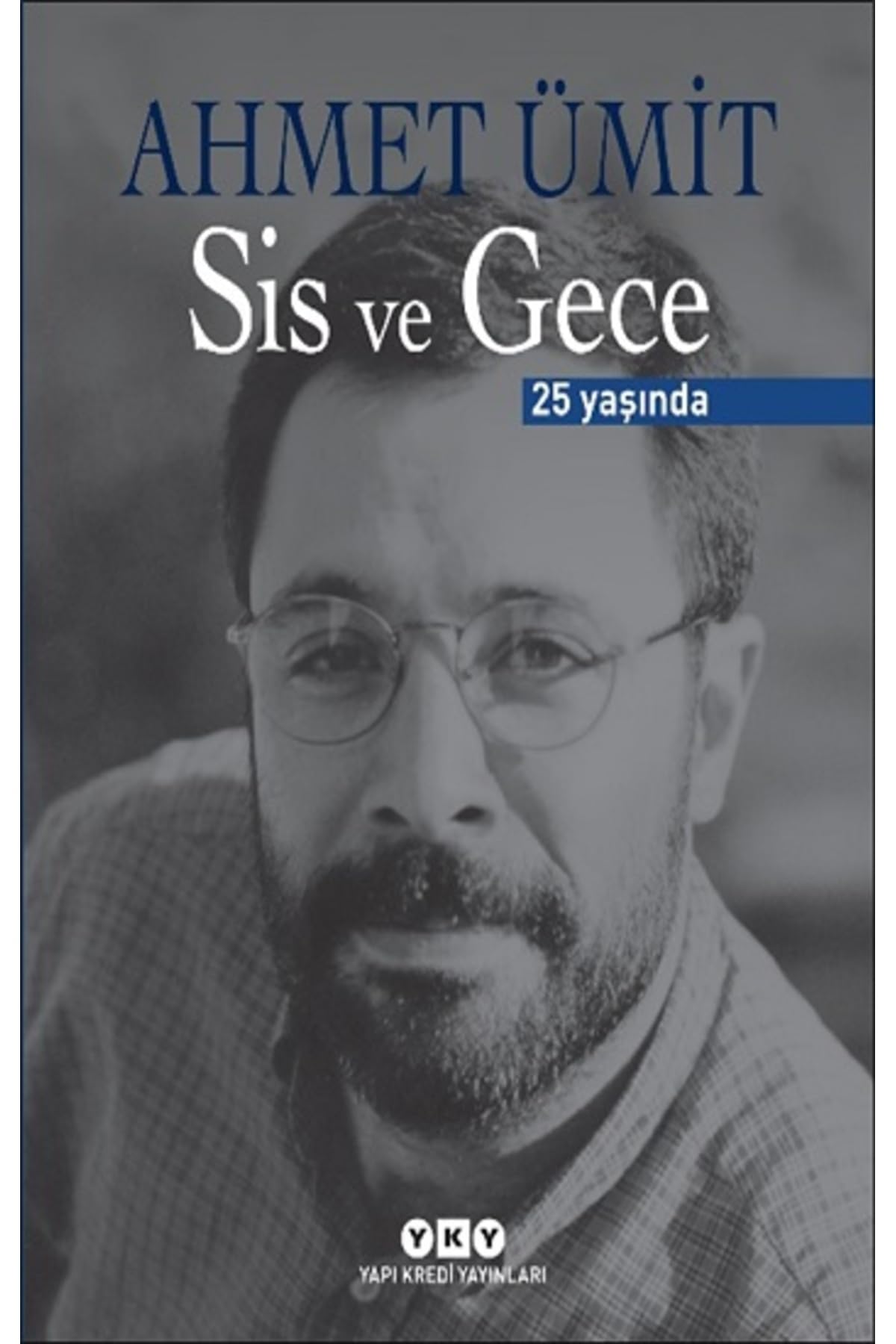 Sis ve Gece 25 Yaşında Contemporary literature