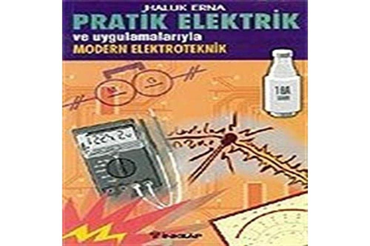 Pratik Elektrik ve Uygulamalarıyla Modern Elektroteknik Books
