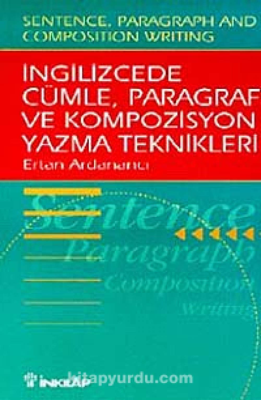 İngilizcede Cümle, Paragraf ve Kompozisyon Yazma Teknikleri Foreign Languages ​​& Dictionaries