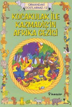 Koca Kulak İle Kazma Dişin Afrika Gezisi Books