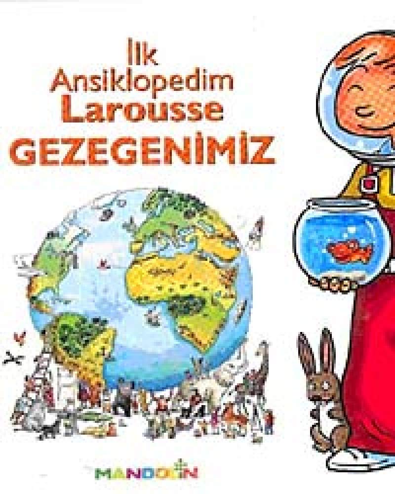 İlk Ansiklopedim Larousse Gezegenimiz Social Sciences