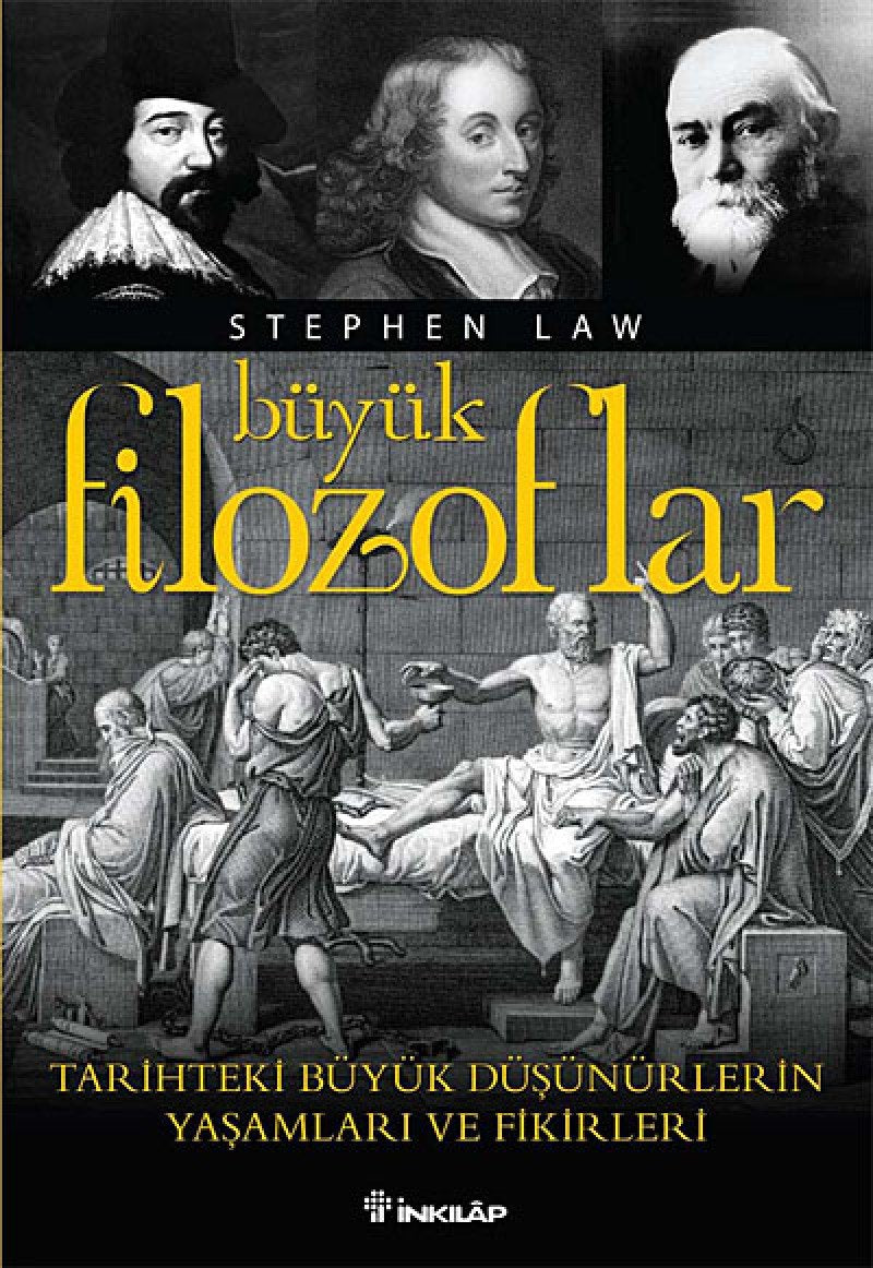 Büyük Filozoflar: Tarihteki Büyük Düsünürlerin Yasamlari ve Fikirleri: Tarihteki Büyük Düşünürlerin Yaşamları ve Fikirleri Philosophy