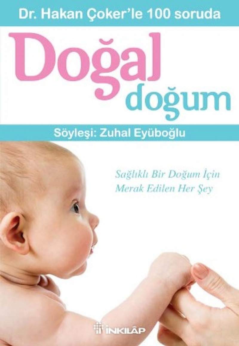 Dr. Hakan Cokerle 100 soruda Dogal Dogum: Söylesi Zuhal Eyüpoglu Medicine