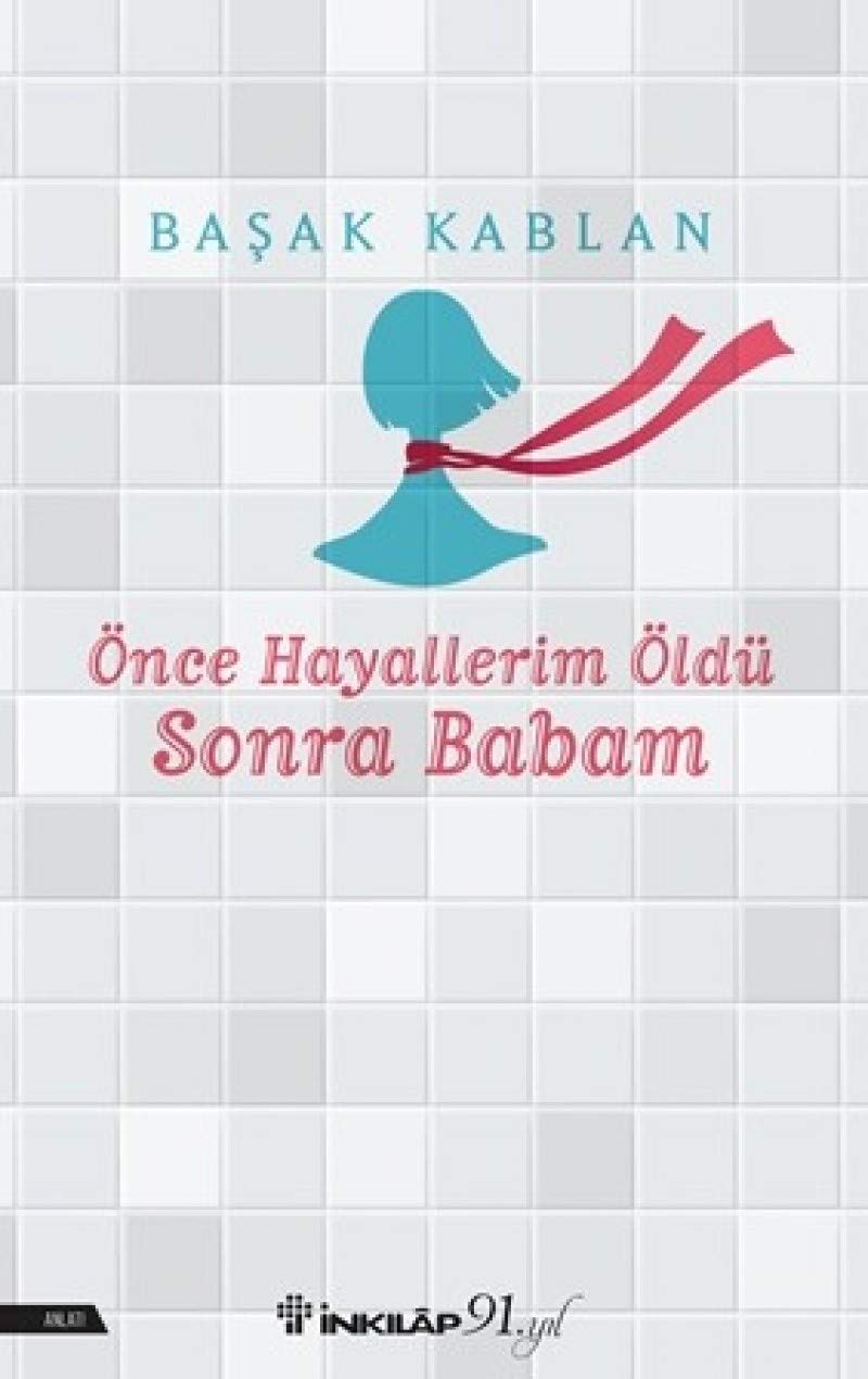 Önce Hayallerim Öldü Sonra Babam Essays & Short Stories