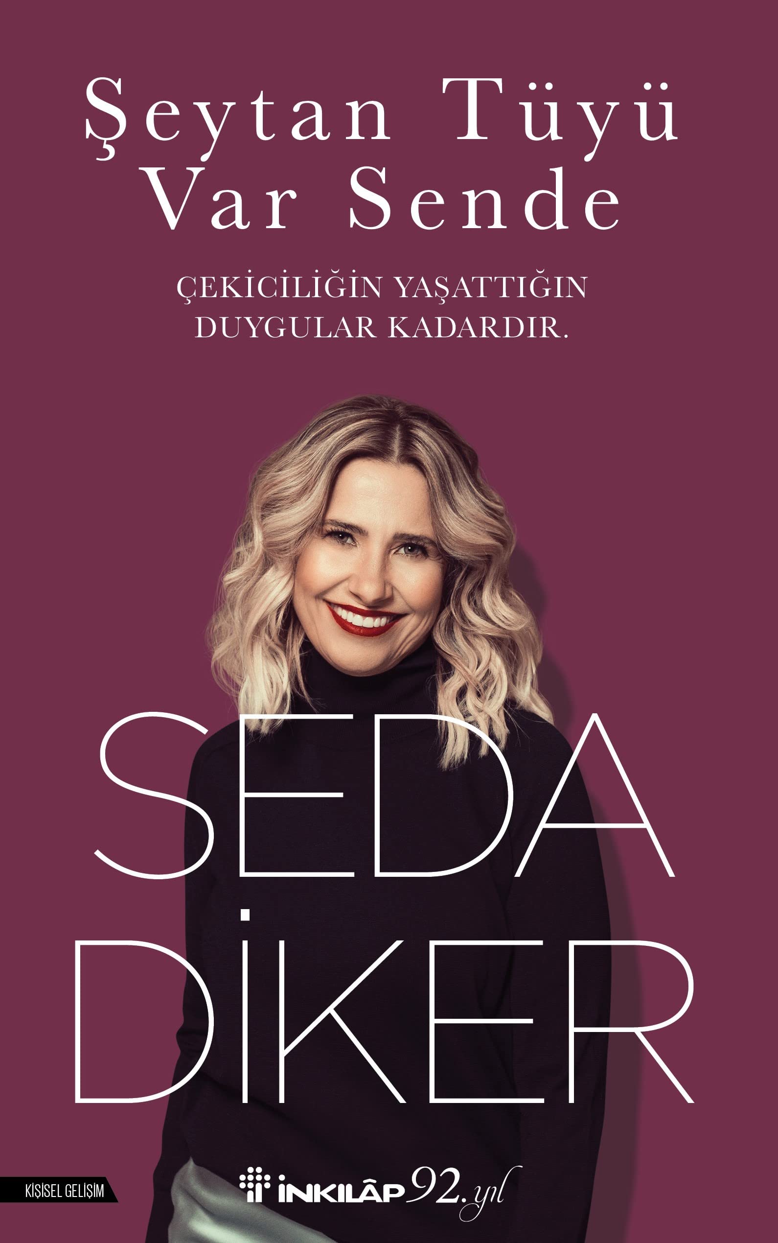 Seytan Tüyü Var Sende: Çekiciliğin Yaşattığın Duygular Kadardır. Lifestyle