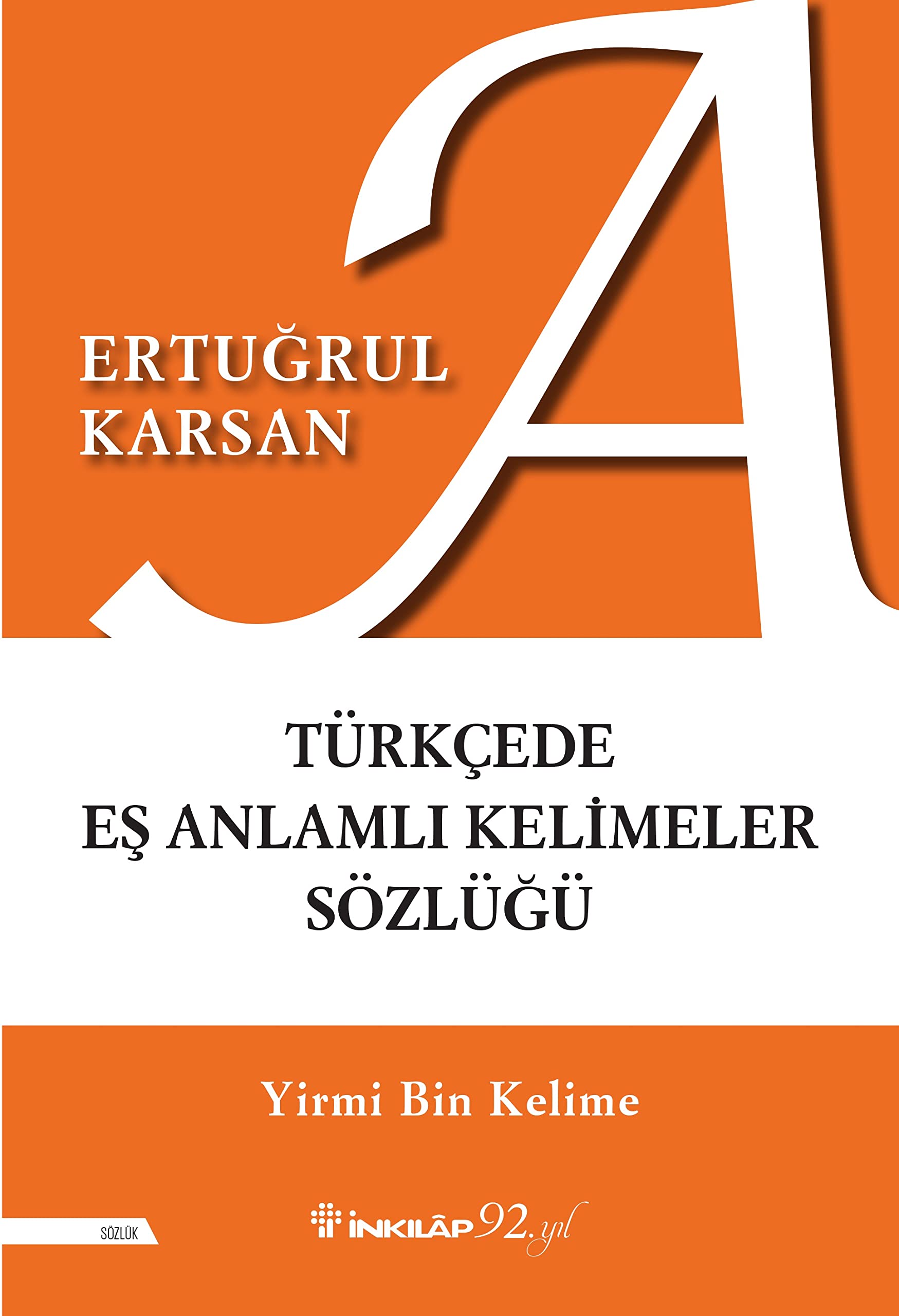 Türkçede Eş Anlamlı Kelimeler Sözlüğü: Yirmi Bin Kelime book