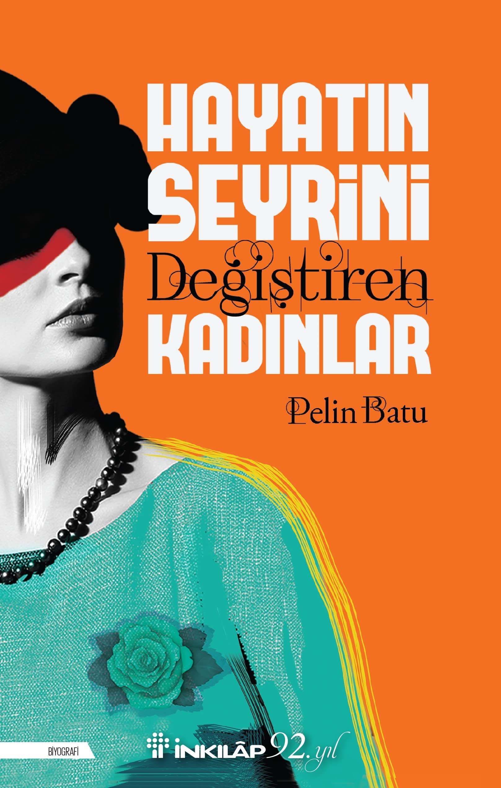 Hayatın Seyrini Değiştiren Kadınlar book