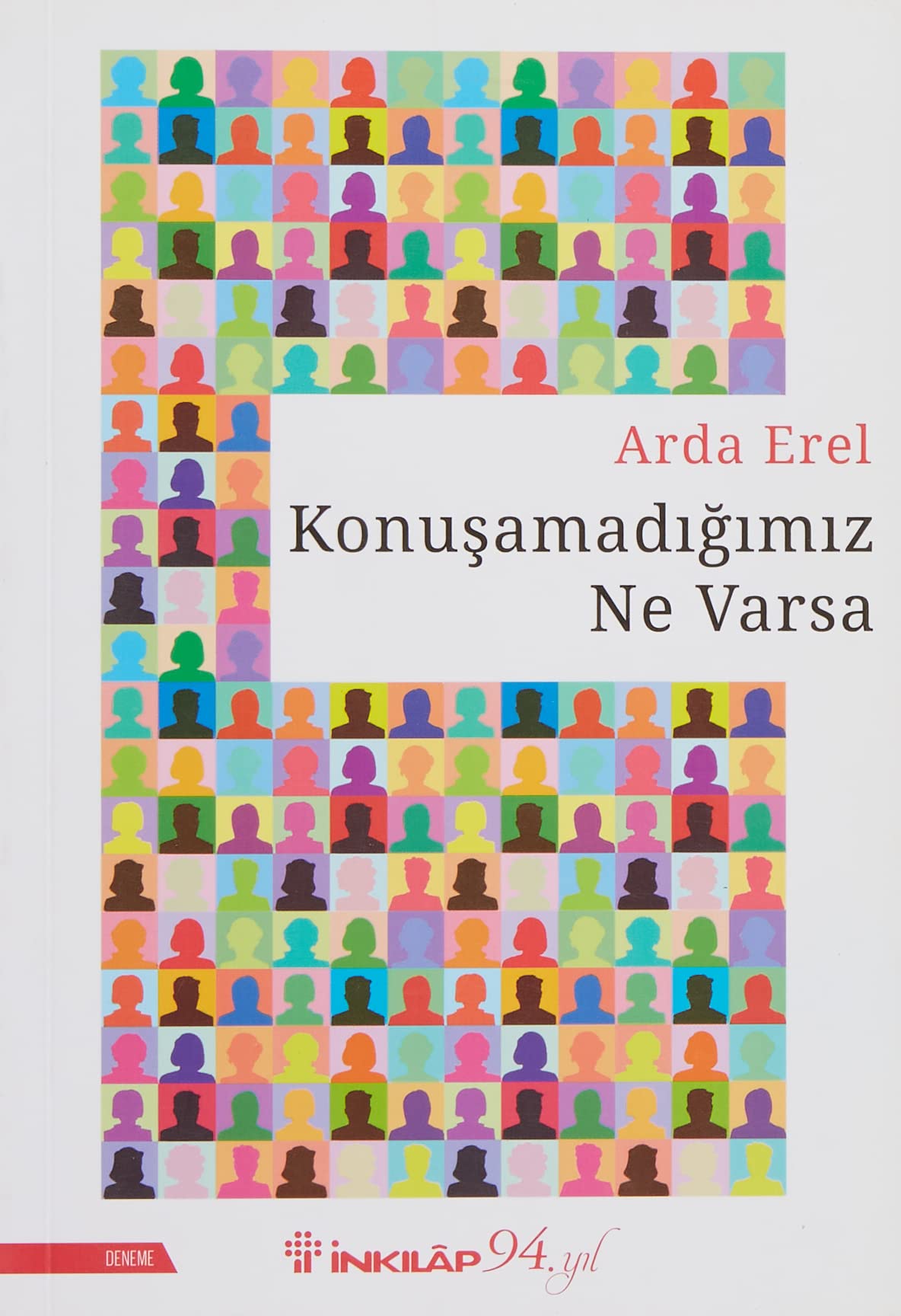 Konusamadigimiz Ne Varsa Essays & Short Stories