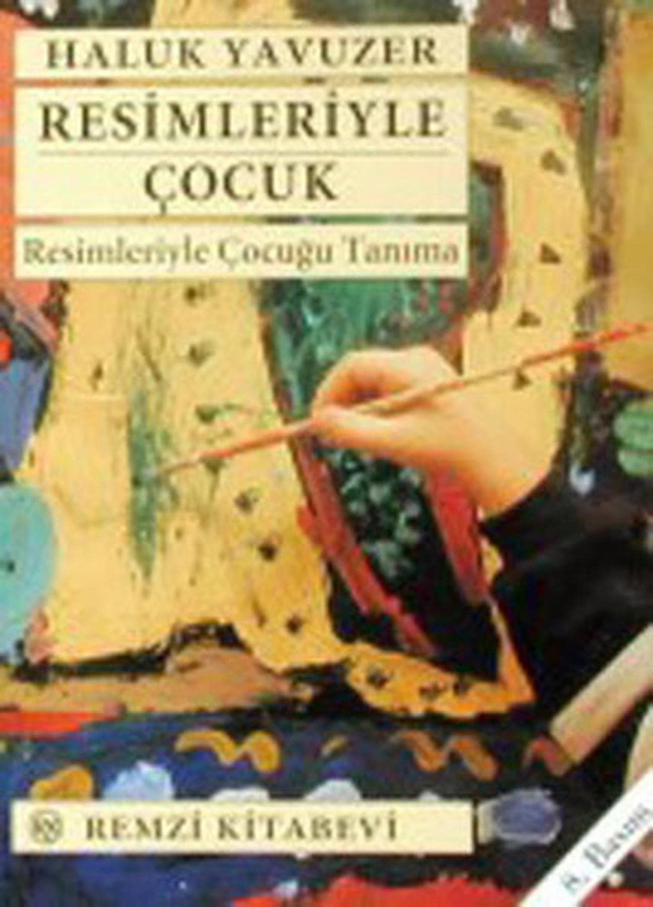 Resimleriyle Çocuk: Resimleriyle Çocuğu Tanıma Psychology