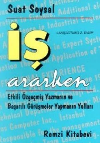 Is Ararken; Etkili Özgecmis Yazmanin ve Basarili Görüsmeler Yapmanin Yollari Business, Finance & Career