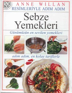 Sebze Yemekleri / Resimleriye Adım Adım Contemporary literature