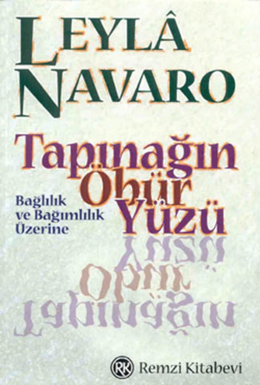 Tapinagin Öbür Yüzü - Baglilik ve Bagimlilik Üzerine: Bağlılık ve Bağımlılık Üzerine Psychology