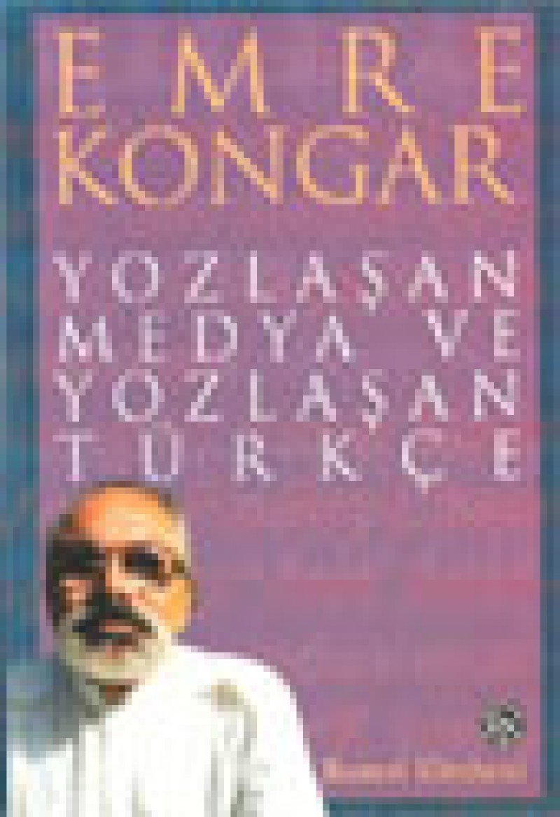 Yozlaşan Medya ve Yozlaşan Türkçe Media & Communication