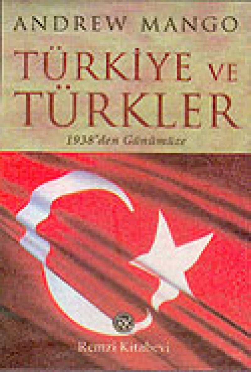 Türkiye ve Türkler 1938’den Günümüze Politics & History