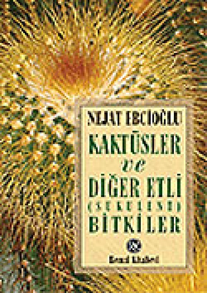Kaktüsler ve Diğer Etli (Sukulent) Bitkiler Historical Fiction