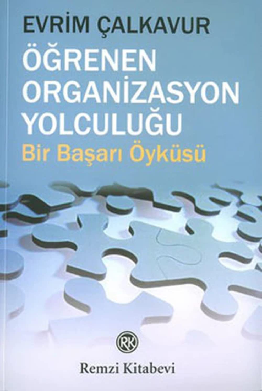 Ögrenen Organizasyon Yolculugu; Bir Basari Öyküsü: Bir Başarı Öyküsü Lifestyle