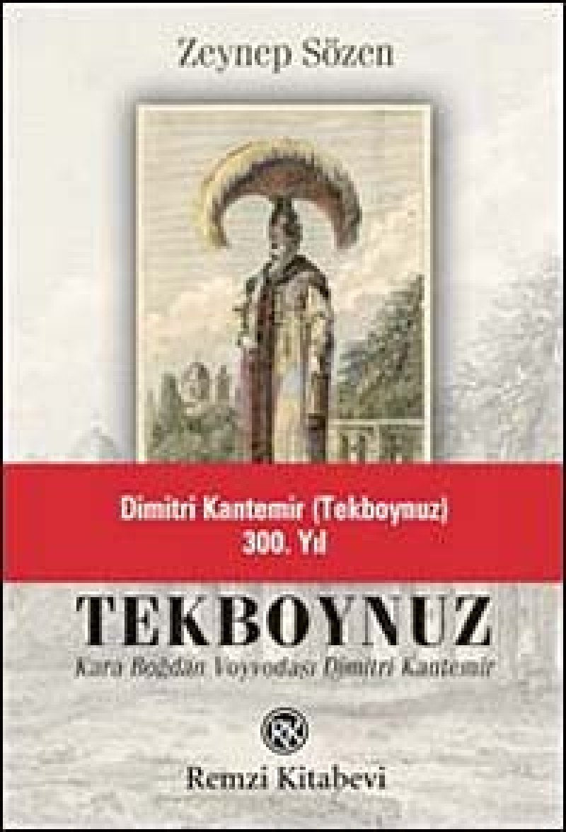 Tekboynuz; Karabogdan Voyvodasi Dimitri Kantemir Historical Fiction