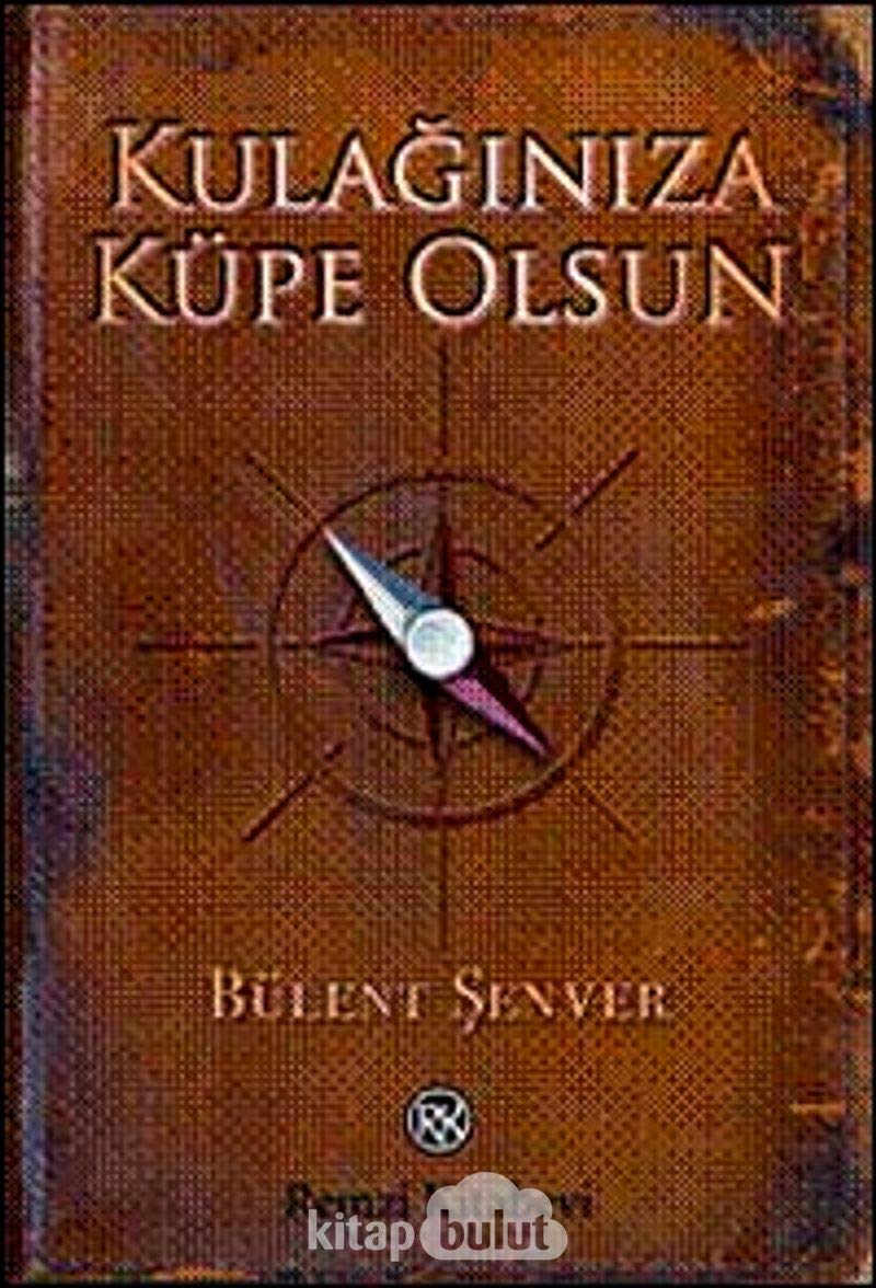 KULAĞINIZA KÜPE OLSUN Art & Literature