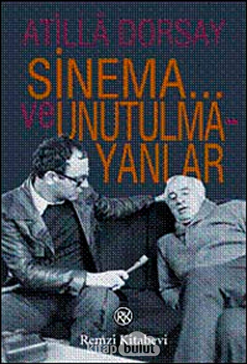 SİNEMA VE UNUTULMAYANLAR Film, Art & Culture