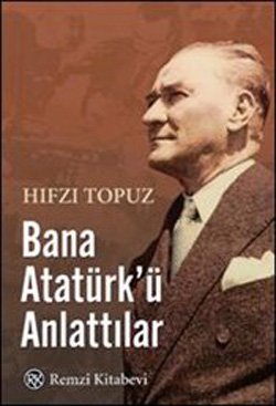Bana Atatürk'ü AnlattIlar Books