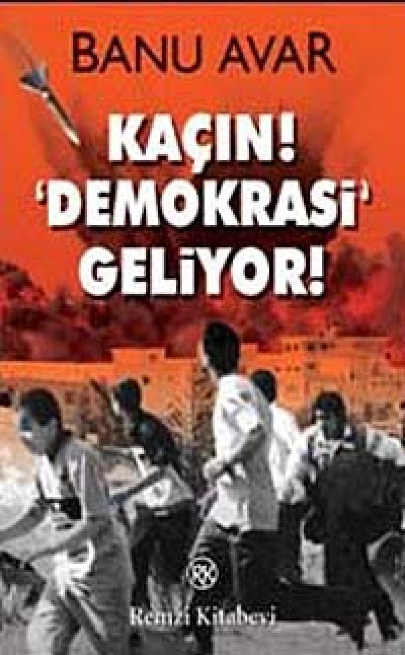Kacin Demokrasi Geliyor Social Sciences