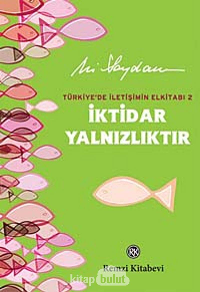 Iktidar Yalnizliktir Media & Communication