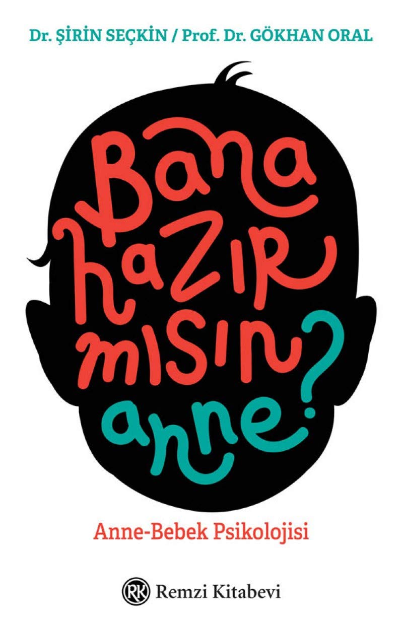 Bana Hazir misin Anne: Anne-Bebek Psikolojisi Parents & Children