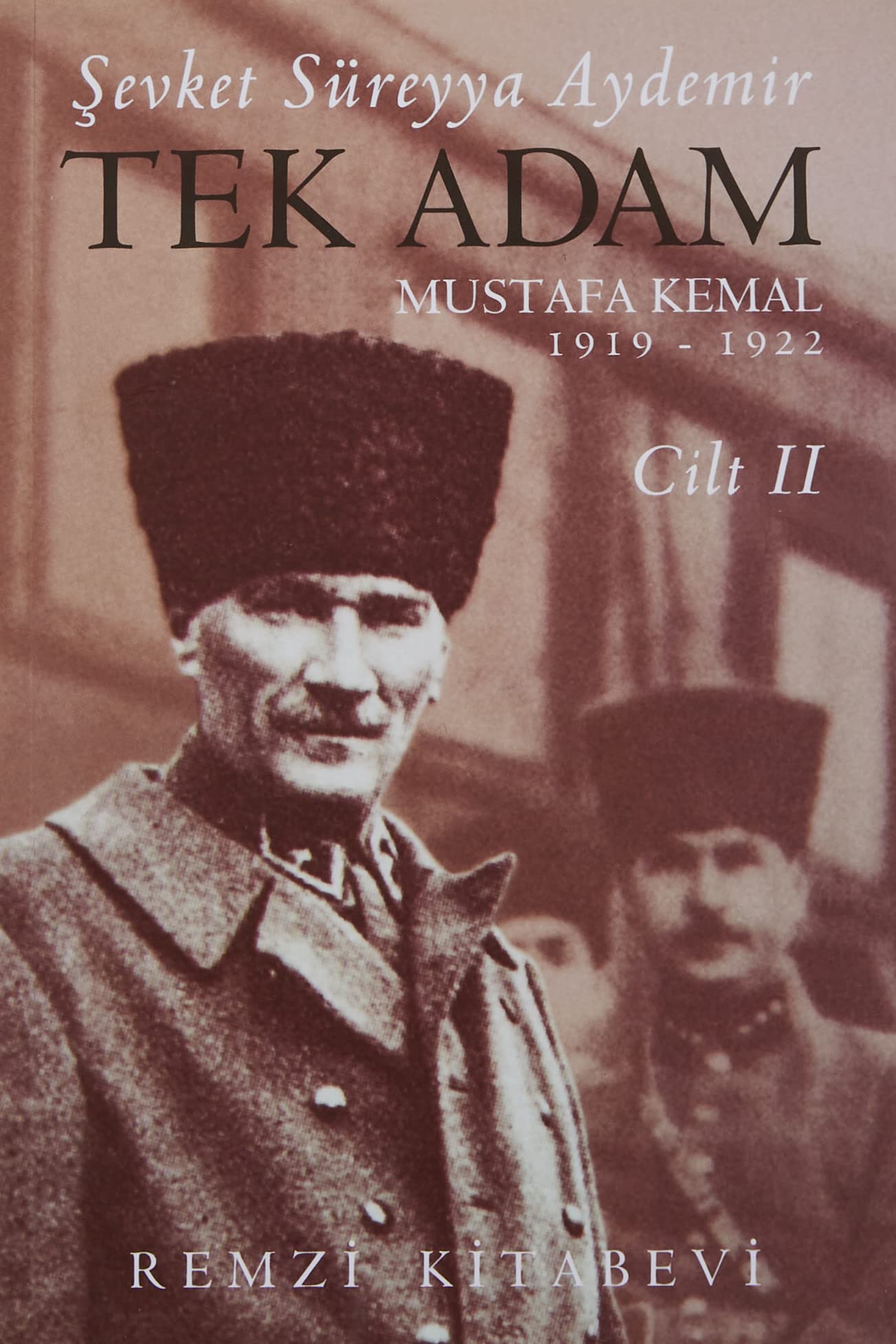 Tek Adam Cilt 2 (Büyük Boy): Mustafa Kemal 1919 - 1922 Memories