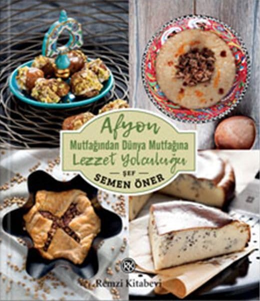 Afyon Mutfağından Dünya Mutfağına Lezzet Yolculuğu book