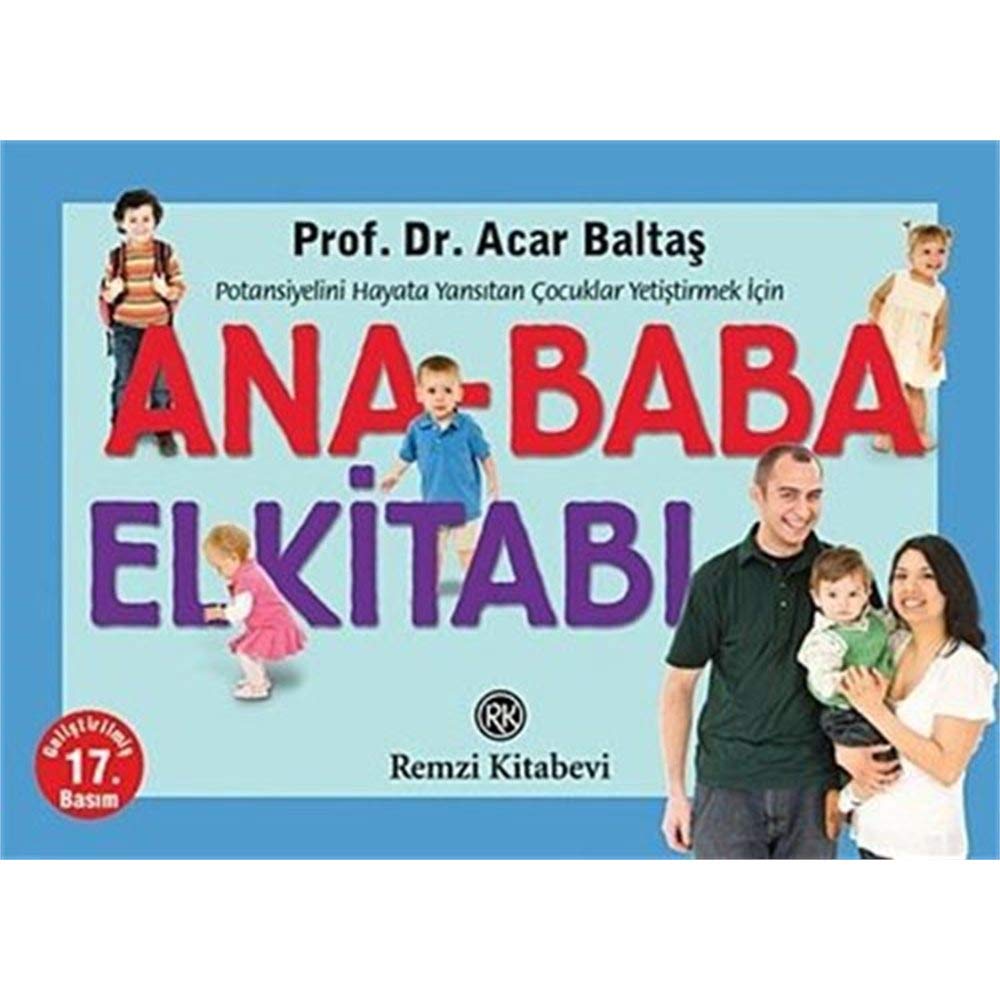 Ana-Baba ElKitabi: Potansiyelini Hayata Yansitan Cocuklar Yetistirmek Icin: Potansiyelini Hayata Yansıtan Çocuklar Yetiştirmek İçin Parents & Children