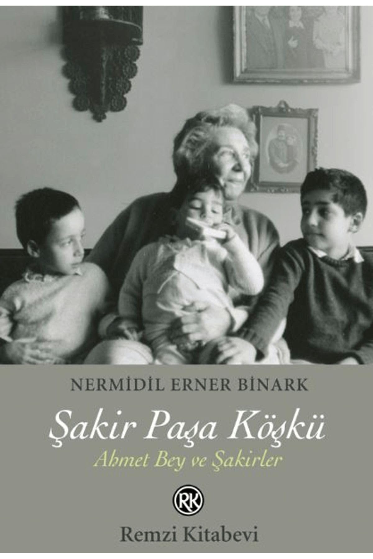 Sakir Pasa Köskü - Ahmet Bey ve Sakirler Art & Literature