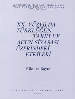 XX. Yüzyılda Türklüğün Tarih ve Acun Siyasası Üzerindeki Etkileri Books
