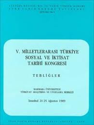 V. Milletlerarasi Turkiye Sosyal ve Iktisat Tarihi Kongresi: Tebligler : Marmara Universitesi, Turkiyat Arastirma ve Uygulama Merkezi, Istanbul ... Tarih Kurumu yayinlari) (Turkish Edition) Books